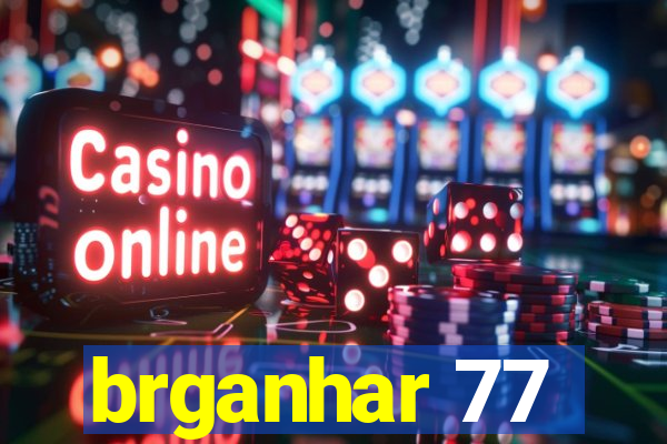 brganhar 77